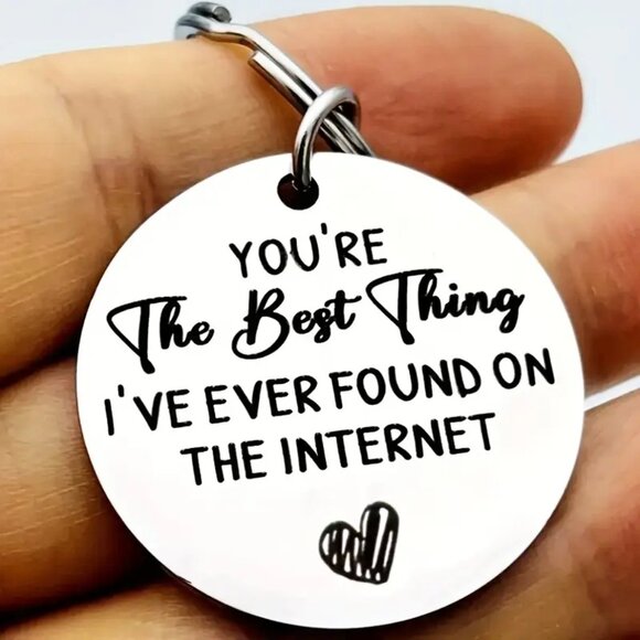 Romantic Keychain "You're The Best Thing I've Ever Found on The Internet OS New - Picture 1 of 8